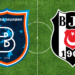 Süper Lig’de haftanın kritik maçında Başakşehir ile Beşiktaş karşı karşıya gelecek