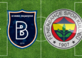 Süper Lig’de Fenerbahçe zorlu Başakşehir deplasmanında