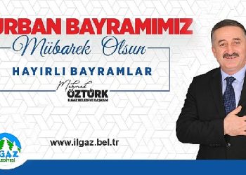 Ilgaz Belediye Lideri Mehmed Öztürk’ün Kurban Bayramı Kutlama İletisi