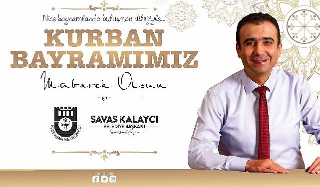 Karaman Belediye Lideri Savaş Kalaycı’nın Kurban Bayramı Bildirisi