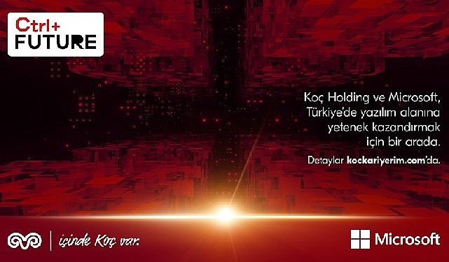 Koç Holding ve Microsoft Türkiye Bilişim Kesiminin Gelecek Yetenekleri için Güçlerini Birleştiriyor