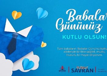 Lider Savran’dan Babalar Günü bildirisi