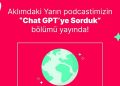 Yemeksepeti’nin Podcast Serisi Aklımdaki Yarın’da Sıra Dışı Bir Konuk: ChatGPT