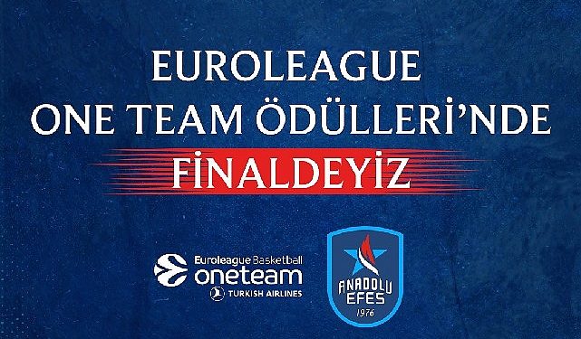 Anadolu Efes Spor Kulübü, Toplumsal Sorumluluk Projesiyle One Team Ödülleri’nde Finale Kalan Kadrolardan Biri Oldu