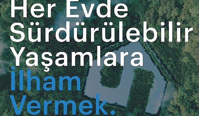 Arçelik meskenlerde sürdürülebilir yaşama ilham vermeyi amaçlıyor