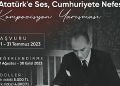 “Atatürk’e Ses, Cumhuriyet’e Nefes”