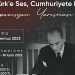 “Atatürk’e Ses, Cumhuriyet’e Nefes”