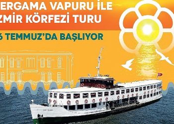 Bergama Vapuru ile İzmir Körfezi çeşitleri 26 Temmuz’da başlıyor