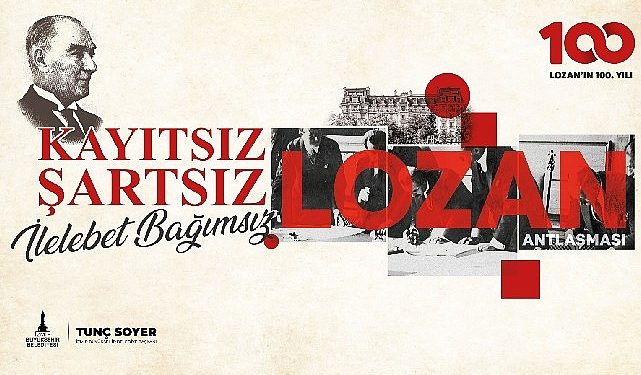 İzmir Lozan Antlaşması’nın 100. yılını kutluyor