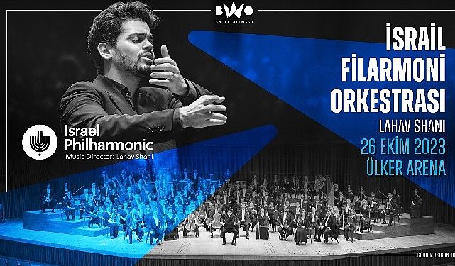 Klasik müzik severlerin yıllardır beklediği konser- İsrail Filarmoni Orkestrası Birinci Defa İstanbul’a Geliyor!