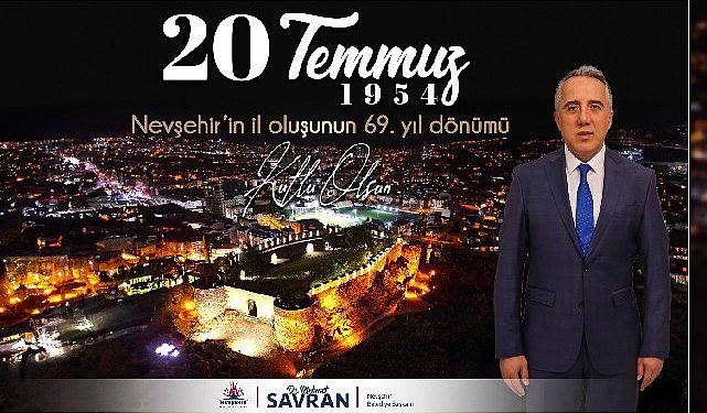 Lider Savran’ın Nevşehir’in vilayet oluşunun 69. Yıl dönümünde mesaj