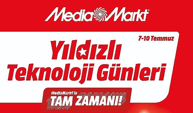 MediaMarkt Yıldızlı Teknoloji Günleri Kampanyasını Başlattı