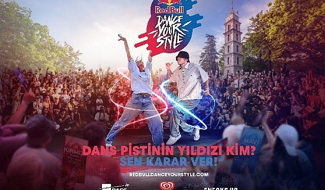 Red Bull Dance Your Style Türkiye Finali’ne Geri Sayım Başladı
