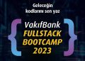 VakıfBank Fullstack Bootcamp 2023 müracaatları başlıyor