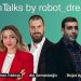Yazılım geliştiriciler 3 günlük Robot_Dreams Tech Talks maratonunda buluşacak