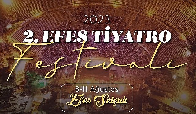 Efes Selçuk’ta Tiyatro Şenliği başlıyor