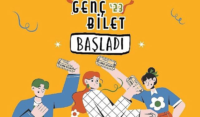 Genç Bilet uygulaması ile sanat aktifliklerine 36 bin fiyatsız bilet