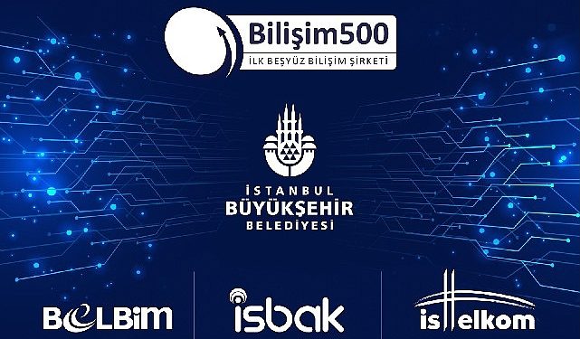 İSBAK , İSTTELKOM VE BELBİM birinci 500’de