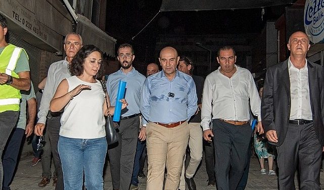 Lider Soyer, Kemeraltı’ndaki gece çalışmalarını inceledi