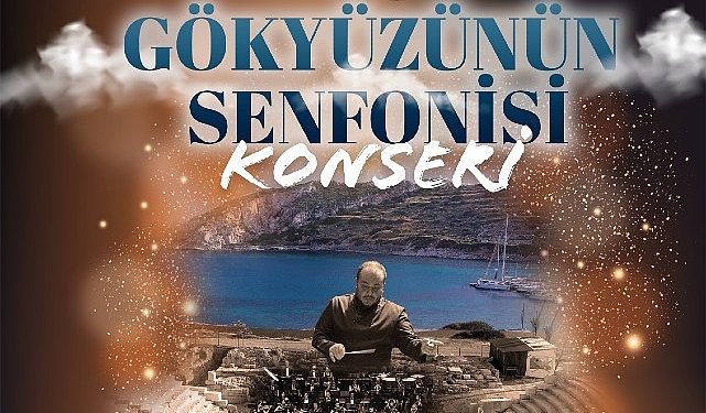 Muğla Büyükşehir Knidos Antik Kenti’nde Gökyüzünün Senfonisi konseri Düzenliyor