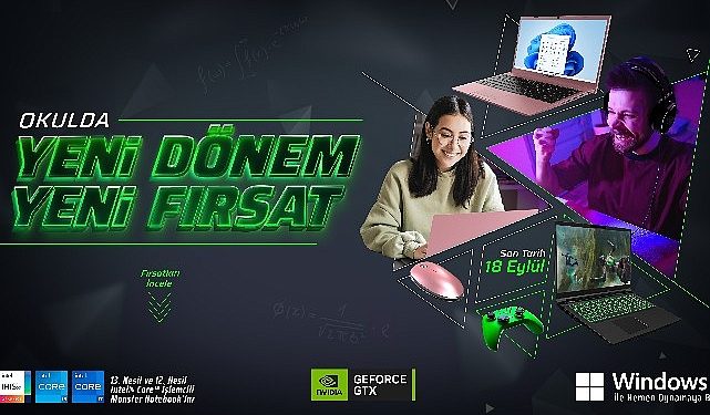 “Okulda Yeni Periyot Yeni Fırsat” Monster Notebook’lu olmanın tam zamanı!