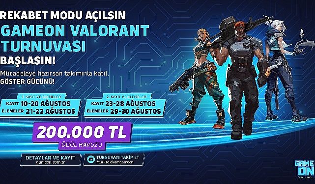 Rekabet modu açıldı, GAMEON VALORANT Turnuvası kayıtları başlıyor!
