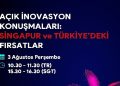 Türkiye ve Singapur ortasındaki iş birliği fırsatlarının değerlendirileceği “Açık İnovasyon Konuşmaları” başlıyor