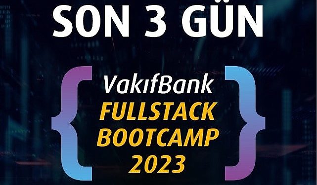 ‘VakıfBank Fullstack Bootcamp 2023’ için geri sayım başladı