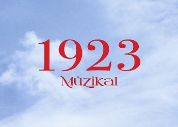 ‘1923’ Müzikali Dakikalarca Ayakta Alkışlandı!