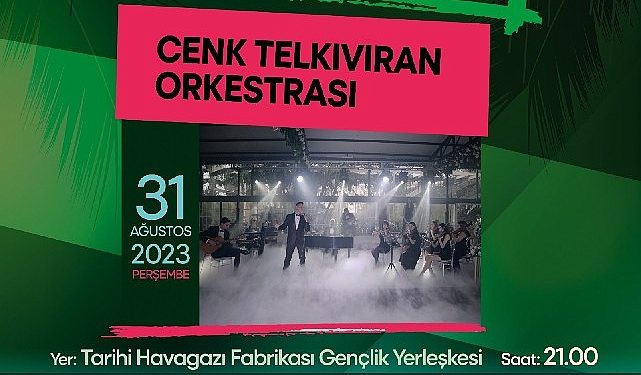 31 Ağustos’ta İzmir Büyükşehir Belediyesi’nden Fiyatsız Çim Konserleri!