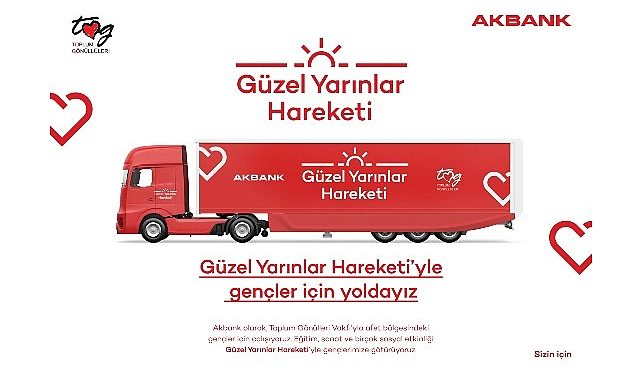 Akbank Hoş Yarınlar Hareketi Başlıyor