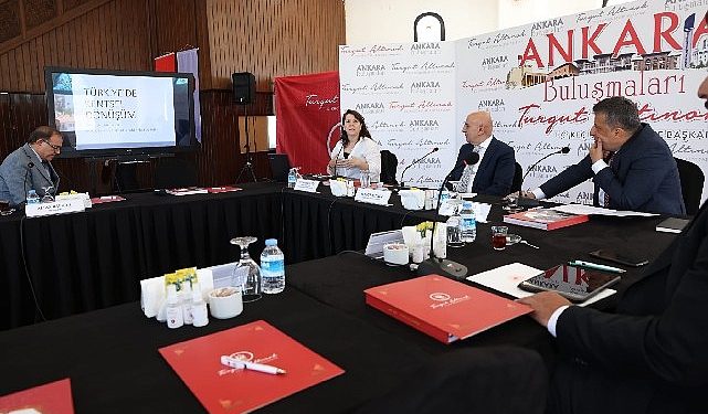 Ankara Buluşmaları’nda Kentsel Dönüşümün ehemmiyeti konuşuldu