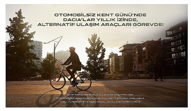 Dacia Türkiye, Arabasız Kent Günü’nde Dacia’ları Müsaadeye Çıkarıyor