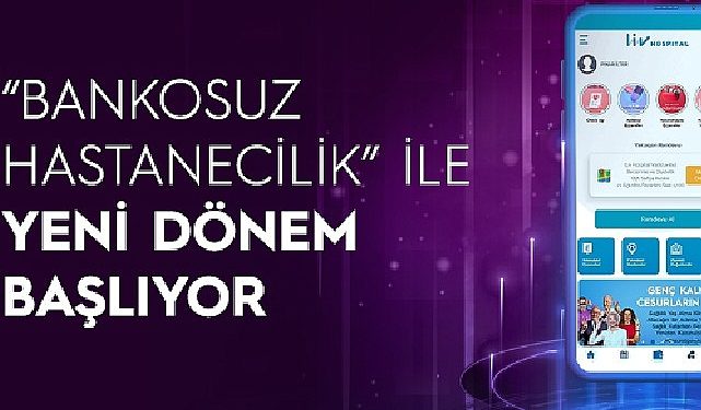 Dijital dönüşüme ahenk: Bankosuz Hastanecilik