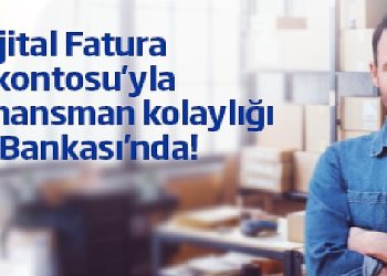 İş Bankası’ndan Dijital Fatura İskontosu