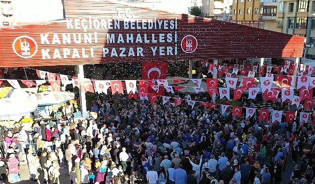Keçiören’de Yasal Mahallesi Yeni Kuşak Semt Pazarı hizmete açıldı