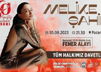 Melike Şahin 30 Ağustos’ta Efes Selçuk’ta