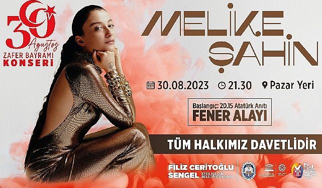 Melike Şahin 30 Ağustos’ta Efes Selçuk’ta