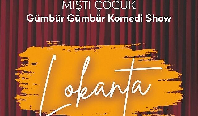 Mişti Çocuk’tan gümbür gümbür güldürü: “Lokanta”