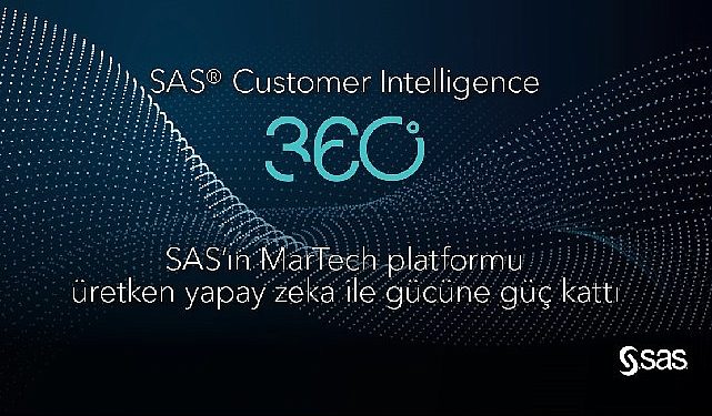 SAS’ın MarTech Platformu Üretken Yapay Zeka ile Gücüne Güç Kattı