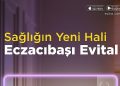 Standartlar Değişiyor: Sıhhatin Yeni Hali Eczacıbaşı Evital