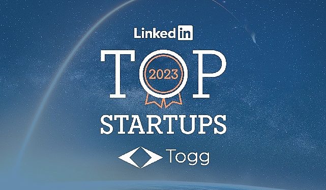 Togg, LinkedIn En Yeterli Startup’lar Listesinde Dorukta