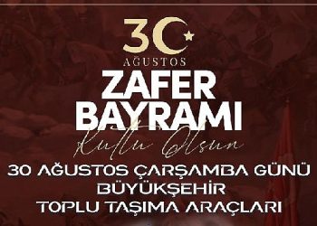 Toplu ulaşım araçları 30 Ağustos’ta fiyatsız