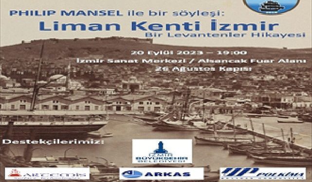 Ünlü İngiliz Tarihçi Philip Mansel İzmir’e Geliyor