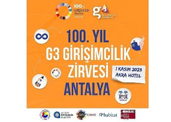 “100. Yıl G3 Girişimcilik Zirvesi” düzenlenecek