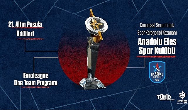 Anadolu Efes Spor Kulübü’nün One Team Toplumsal Sorumluluk Projesi, Altın Pusula’ya Layık Görüldü