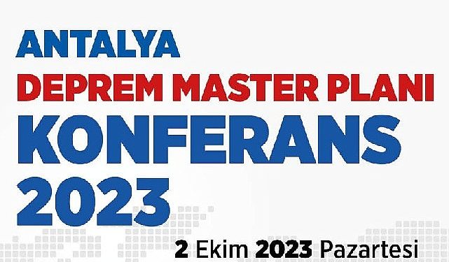Antalya Büyükşehir Belediyesi’nden Zelzele Konferansı