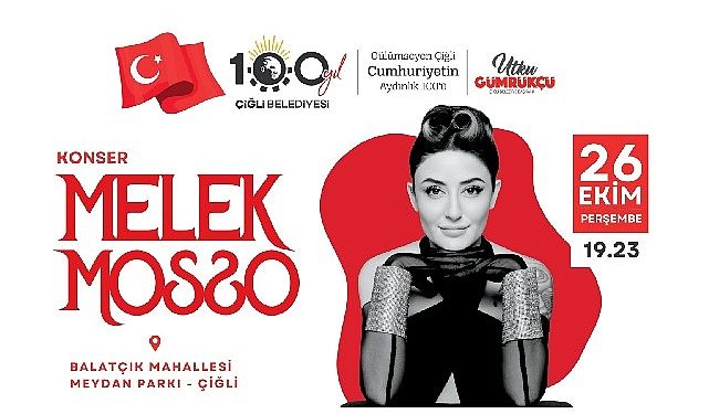 Çiğli 100 Yıl Coşkusunu Melek Mosso ile Yaşayacak
