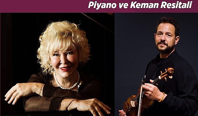 Hisar Okulları Anne Oğul müzisyenler Gülsin Onay ve Erkin Onay Piyano-Keman Resitali ile Müzikseverleri Bir Ortaya Getiriyor