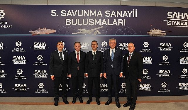 İSO ve SAHA İstanbul İş Birliğiyle 5. Savunma Sanayi Buluşmaları Gerçekleştirildi